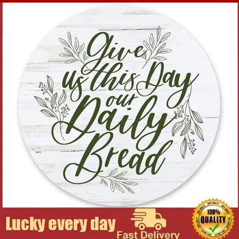 Дай ни В този Ден насъщния ни Хляб Кръгла Стенни табели от имитация на дърво 12 