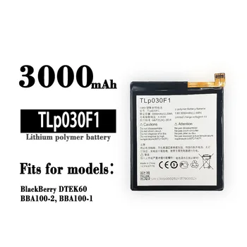 Преносимото батерия TLP030F1 Подходящ за BlackBerry DTEK60 BBA100-2 BBA100-1 030F1 Телефон 3000 mah Вграден Нов Bateria