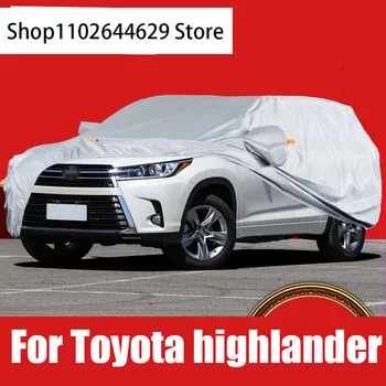 За Toyota Highlander от 2010 2021 година, калъф за колата, защита от слънцето, ултравиолетови лъчи, дъжд, сняг, замръзване, защита от прах, плат Оксфорд, аксесоари